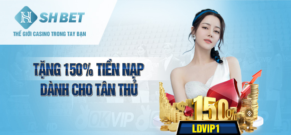 tặng 100% tiền nạp cho tân thủ SHBET